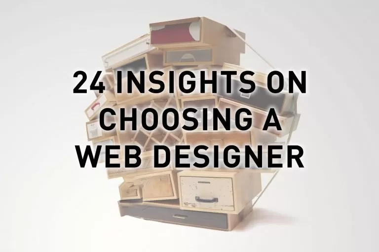 24 Bulletproof Tips When Choosing Web Designers
