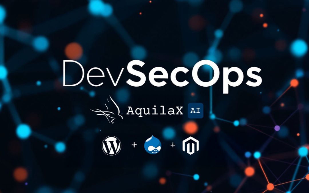 DevSecOps for CMS: How AquilaX Brings Continuous Security to WordPress, Drupal, and Magento?