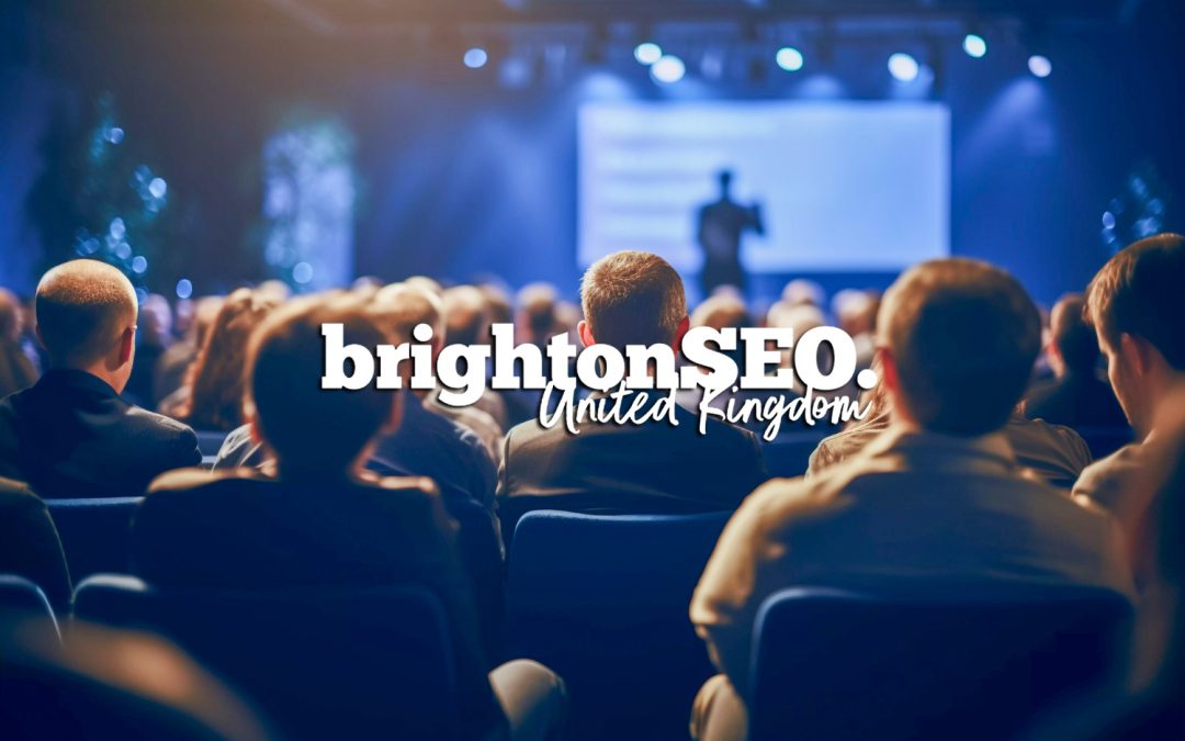 How was BrightonSEO April 2025?