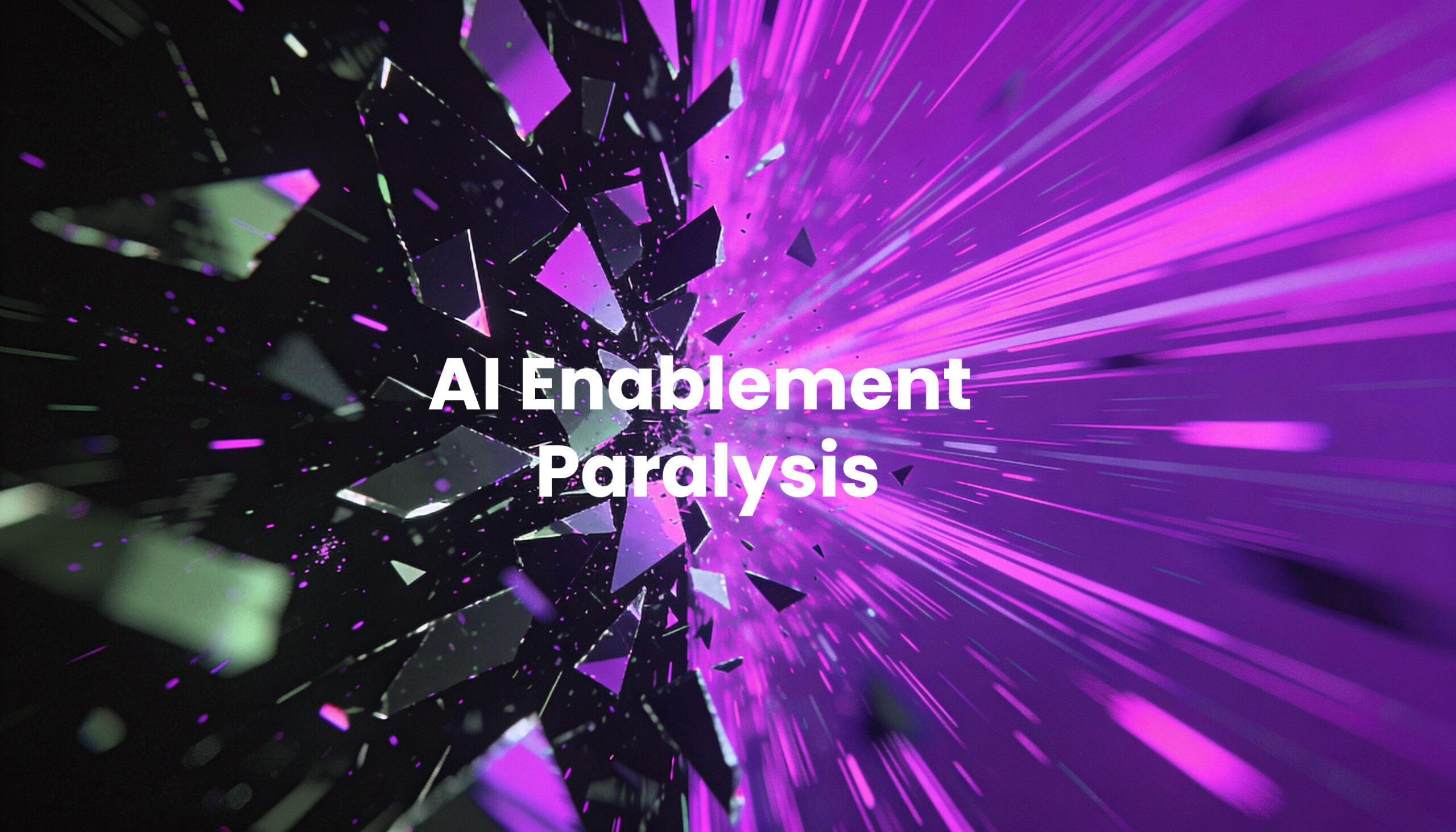 AI Enablement Paralysis AI Enablement Paralysis